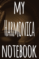 My Harmonica Notebook: The perfect gift for the musician in your life - 119 page lined journal! 1697520022 Book Cover