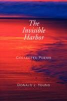 The Invisible Harbor 1425784046 Book Cover