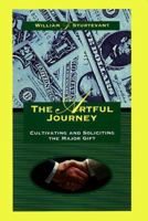 The Artful Journey: Cultivating and Soliciting the Major Gift 1566250900 Book Cover