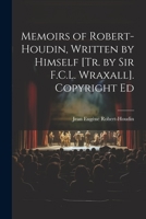 Memoirs of Robert-Houdin, ambassador, author, and conjurer - Primary Source Edition 1021178136 Book Cover