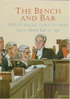 The Bench and Bar: Great Legal Caricatures from Vanity Fair by Spy/Book and 8 Prints 088363497X Book Cover
