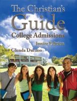 The Christian's Guide to College Admissions, Junior Edition 0983319642 Book Cover