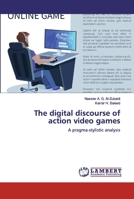 The digital discourse of action video games: A pragma-stylistic analysis 6200307202 Book Cover
