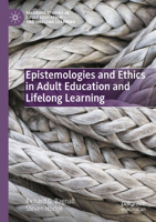 Epistemologies and Ethics in Adult Education and Lifelong Learning 3030949826 Book Cover
