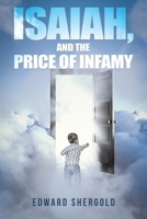 Isaiah, and the Price of Infamy 1037110668 Book Cover