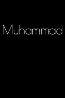 Muhammad: Notebook / Journal / Diary - 6 x 9 inches (15,24 x 22,86 cm), 150 pages. Personalized for Muhammad. 169408180X Book Cover