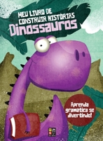 Construindo historias - Dinossauros 6586181054 Book Cover