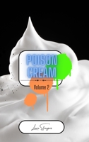Poison Cream Volume 2: Collection of Poems B0CLMLCCDX Book Cover