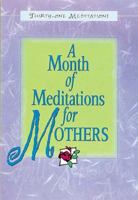 Month of Meditations for Mothers 0687099404 Book Cover