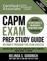 CAPM Exam Prep Study Guide: Belinda's All-in-One Program for Exam Success 1732392846 Book Cover