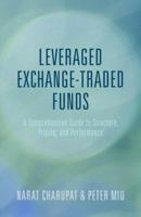 Leveraged Exchange-Traded Funds: A Comprehensive Guide to Structure, Pricing, and Performance 1137478209 Book Cover
