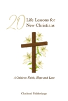 20 Life Lessons For New Christians 1763880133 Book Cover