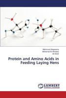 Protein and Amino Acids in Feeding Laying Hens 3659766399 Book Cover