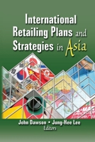 International Retailing Plans and Strategies in Asia 0789028891 Book Cover
