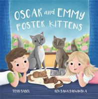 Oscar and Emmy Foster Kittens 1946428280 Book Cover