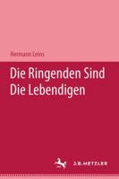 Die Ringenden Sind Die Lebendigen 3476989690 Book Cover
