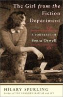 The Girl from the Fiction Department: A Portrait of Sonia Orwell 1582432449 Book Cover