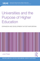 Universities and the Purpose of Higher Education: Expansion and Development in Post-War Britain (Research into Higher Education) 1032874376 Book Cover