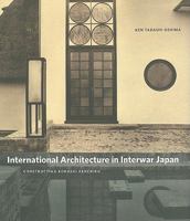 International Architecture in Interwar Japan: Constructing Kokusai Kenchiku 0295989440 Book Cover