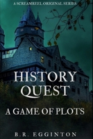 A Game of Plots (History Quest) B0858S8PJL Book Cover