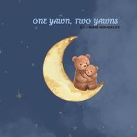 ONE YAWN, TWO YAWNS B0GJB1NW13 Book Cover