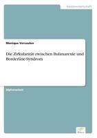 Die Zirkularitat Zwischen Bulimarexie Und Borderline-Syndrom 3838630556 Book Cover