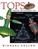 Tops: Making the Universal Toy 1933502177 Book Cover