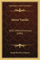About Vanilla (Classic Reprint) 143675920X Book Cover