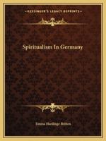Spiritualism in Germany 1425461441 Book Cover