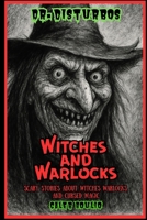 Dr. Disturbo’s Witches and Warlocks: Scary Stories About Witches Warlocks, and Cursed Magic B0FCG8QF38 Book Cover