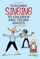 Teaching Singing to Children and Young Adults 1909082007 Book Cover
