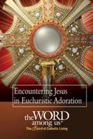 Encountering Christ in Eucharistic Adoration 1593252129 Book Cover
