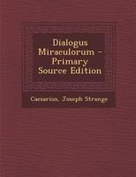 Dialogus Miraculorum 1016977468 Book Cover