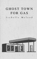 Ghost Town for Gas 9395969431 Book Cover