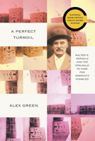 A Perfect Turmoil: Walter E. Fernald and the Struggle to Care for America's Disabled 1954276427 Book Cover