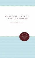 The Changing Lives of American Women 0807842370 Book Cover