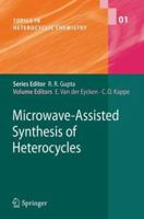 Microwave-Assisted Synthesis of Heterocycles 3540309837 Book Cover