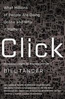 Click: What Millions of People Do Online and Why It Matters 1401323049 Book Cover