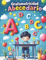 Mi Primer Cuaderno de Grafomotricidad - Niños 3 a 6 Años | Aprende el Abecedario, Números y Trazos Básicos: Actividades Divertidas con Formas, Dibujos ... y Escritura Infantil (Spanish Edition) B0DYV6S2Z6 Book Cover