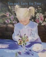 Tea and Tarts for Two: Mother/Daughter Together Time 1494959976 Book Cover