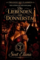 Die Liebenden vom Donnerstags (Trilogie die Flammen) (German Edition) B0H17NC6HZ Book Cover