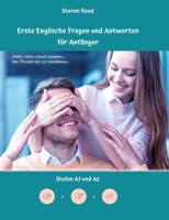 Lerne Englische Fragen und Antworten für Anfänger: Stufen A1 und A2 Zweisprachig mit Englisch-deutscher Übersetzung 3384073452 Book Cover