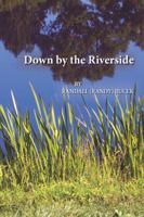 Down by the Riverside 1943290164 Book Cover