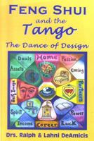 Feng Shui and the Tango, The Dance of Design, Third Revised Edition 1931163073 Book Cover