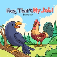 Hey, That’s My Job! B0FPB2KTHC Book Cover