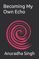 Becoming My Own Echo B0FHFYW1QK Book Cover