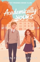 Academically Yours 1962926133 Book Cover