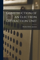 Construction of an Electron Diffraction Unit 1014581672 Book Cover