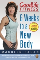 Goodlife Fitness: 6 Weeks to a New Body 014317018X Book Cover
