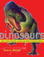 Dinosaurs: How to Draw Thunder Lizards and Other Prehistoric Beasts 0823099199 Book Cover